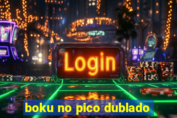 boku no pico dublado